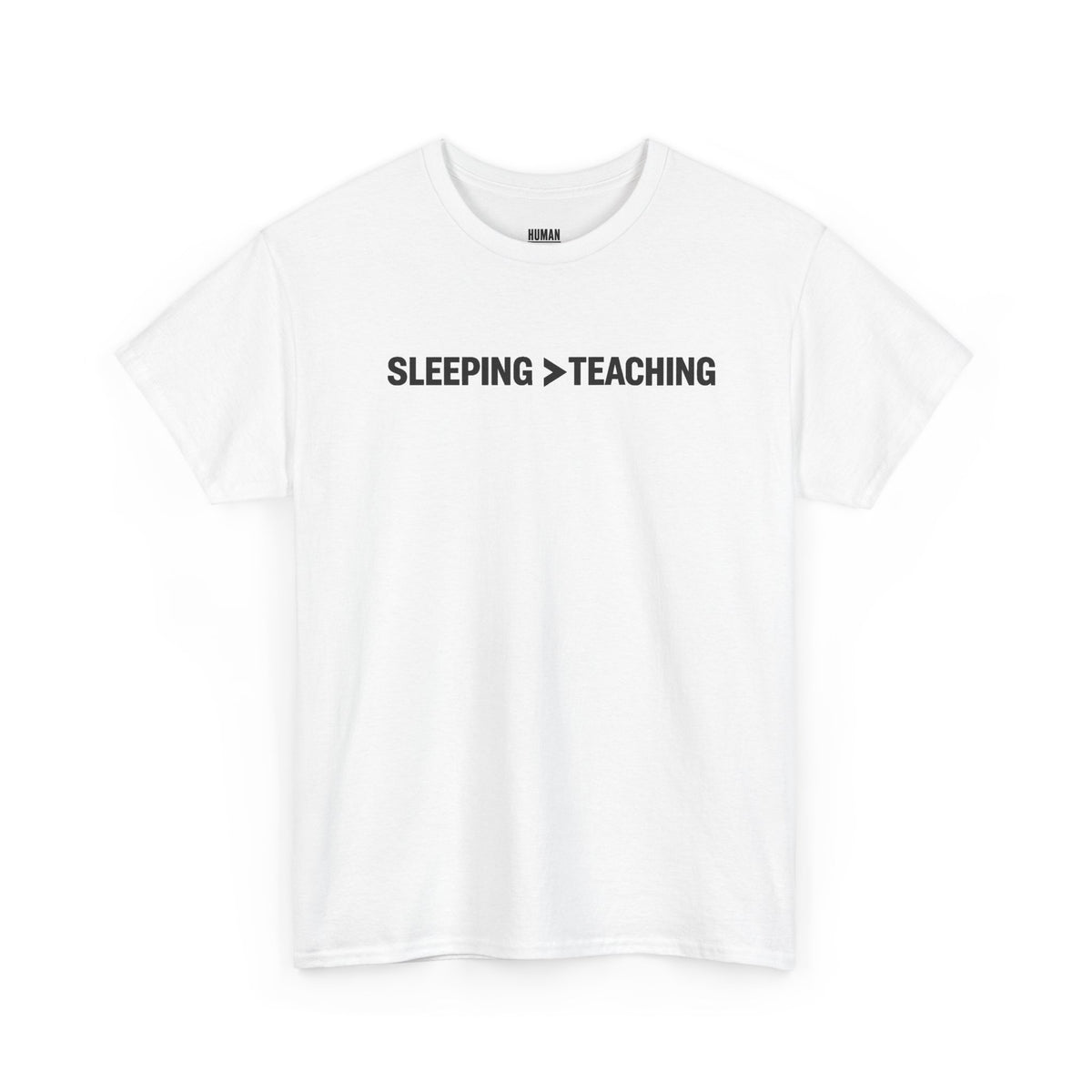 SLEEPING > TEACHING Tee