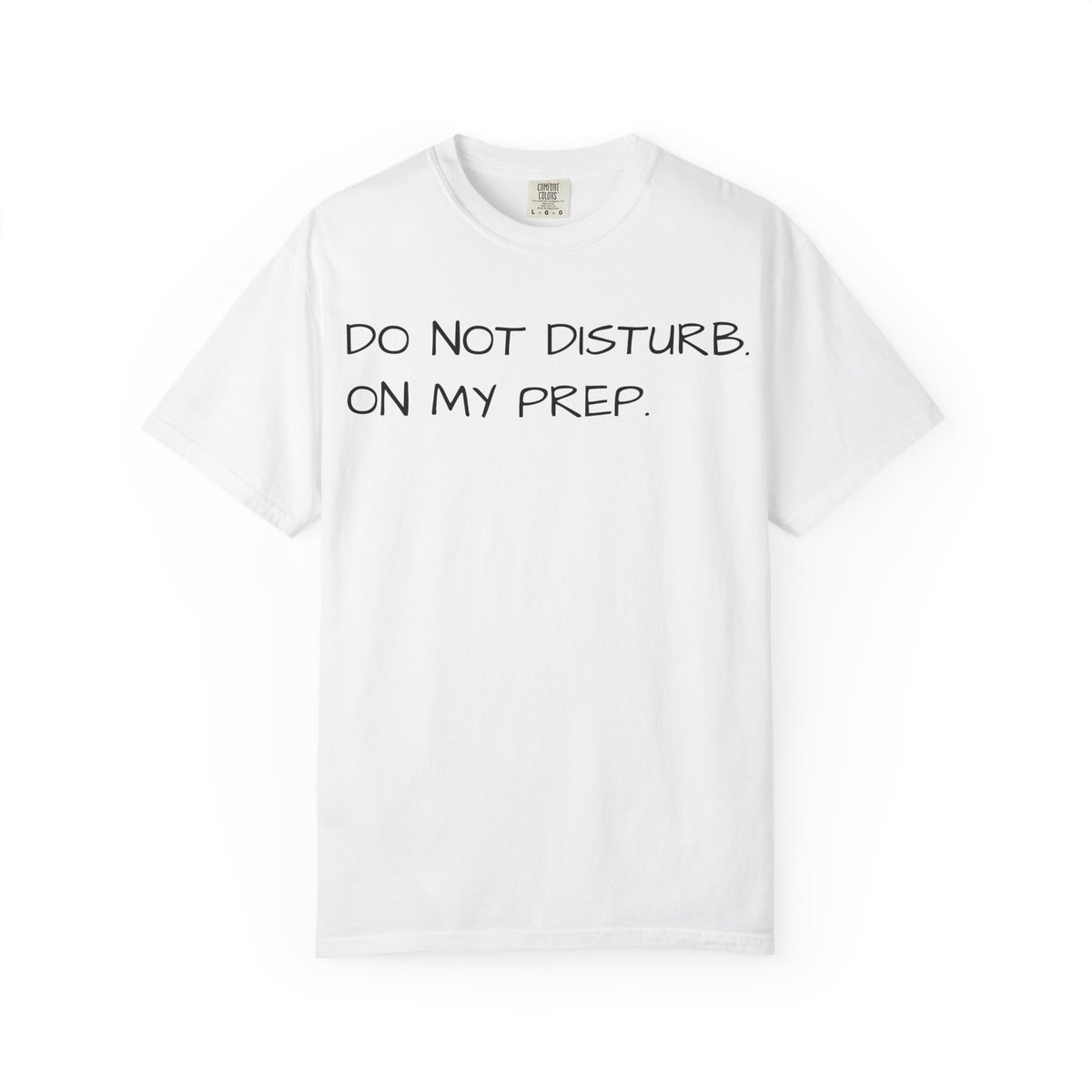 Do Not Disturb On My Prep T-Shirt
