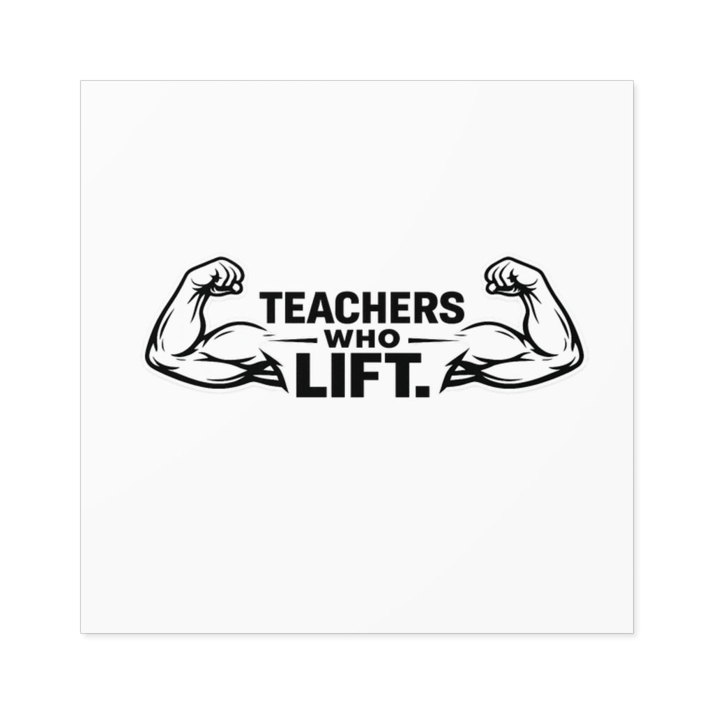 TEACHER/ LIFT Sticker