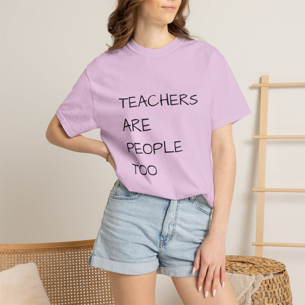 Teachers Are People Too Tee