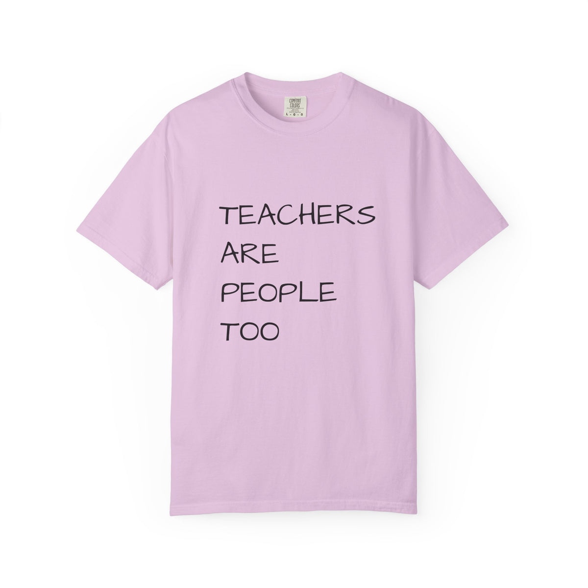 Teachers Are People Too Tee