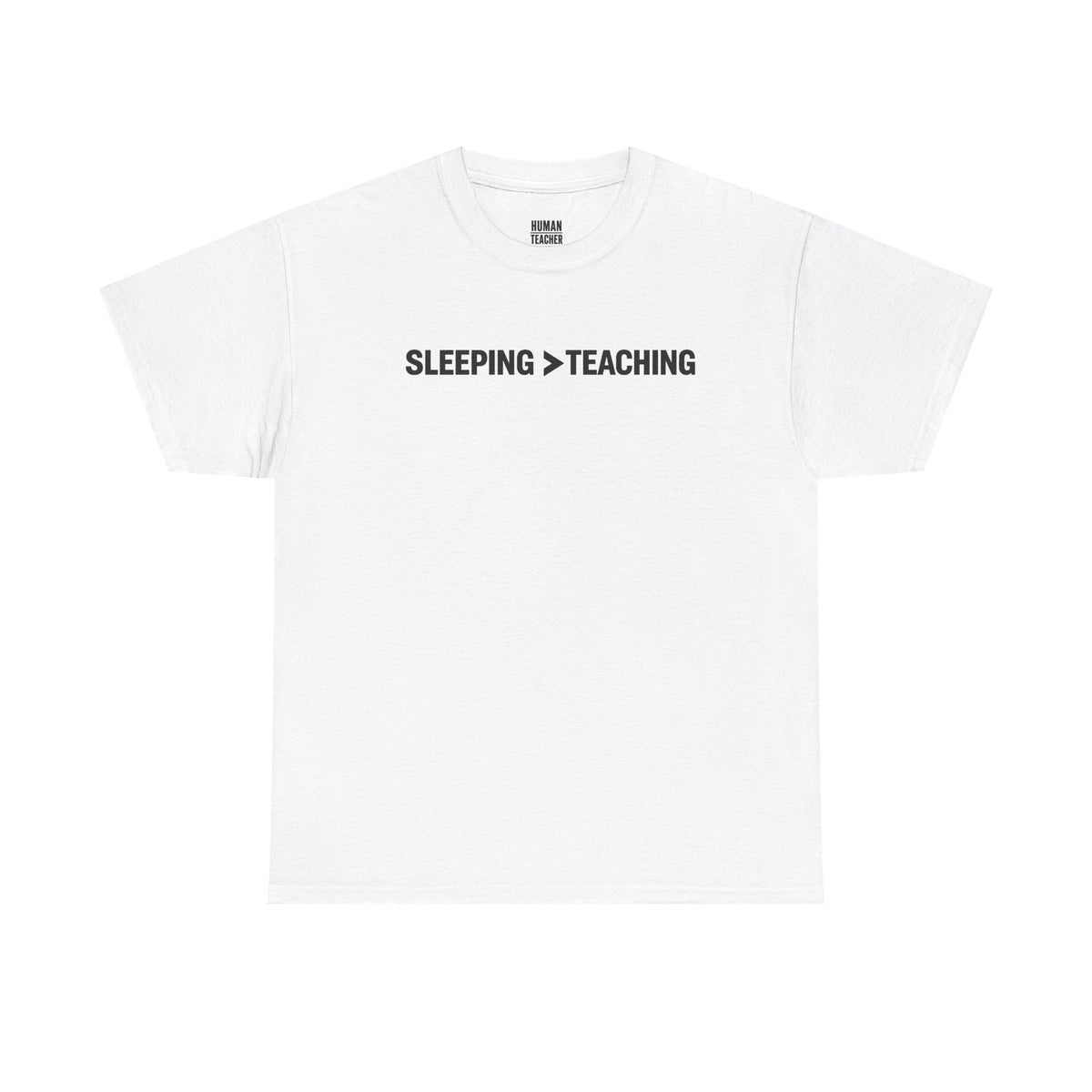 SLEEPING > TEACHING Tee