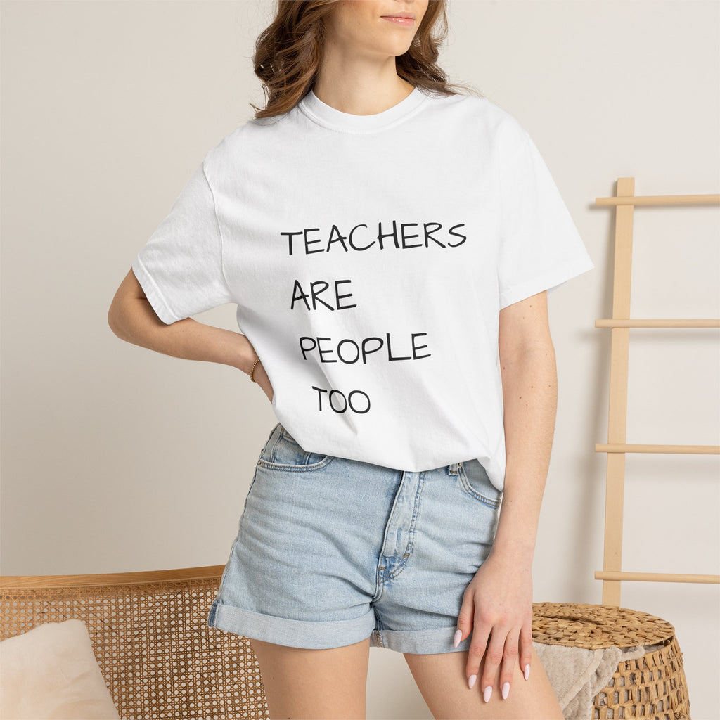 Teachers Are People Too Tee