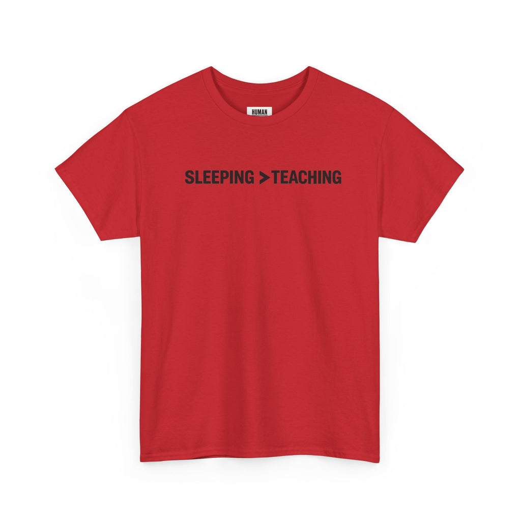 SLEEPING > TEACHING Tee