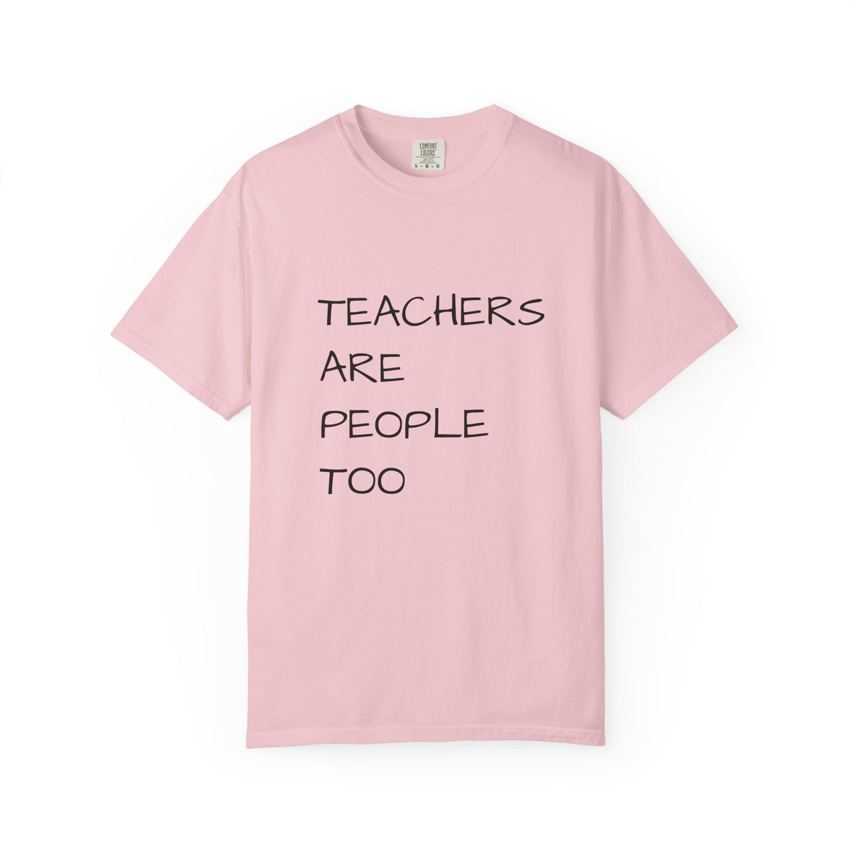 Teachers Are People Too Tee