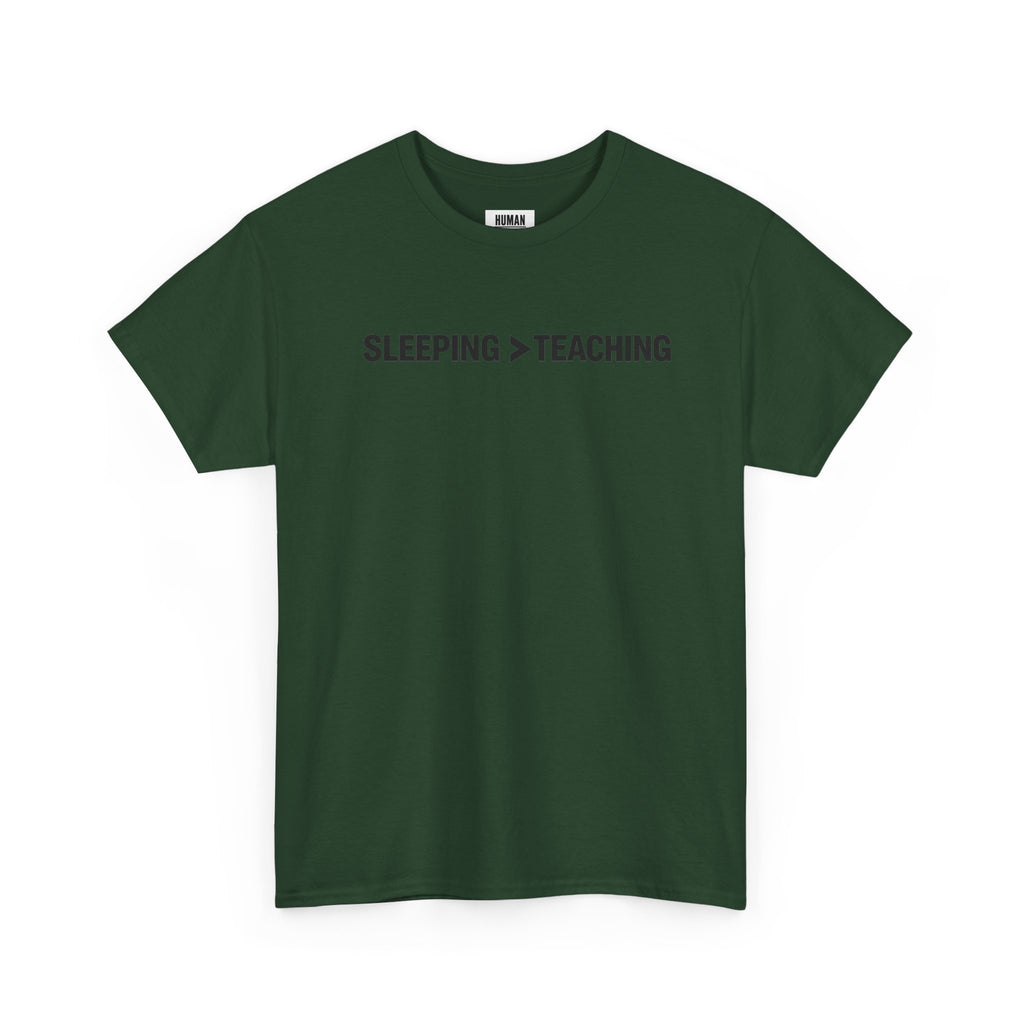 SLEEPING > TEACHING Tee