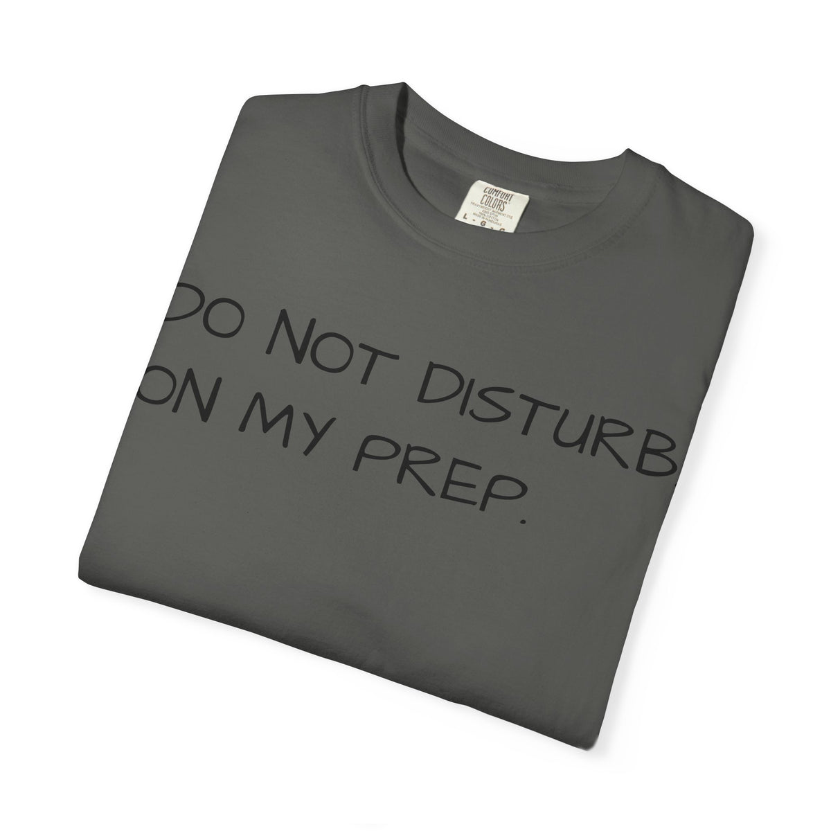 Do Not Disturb On My Prep T-Shirt