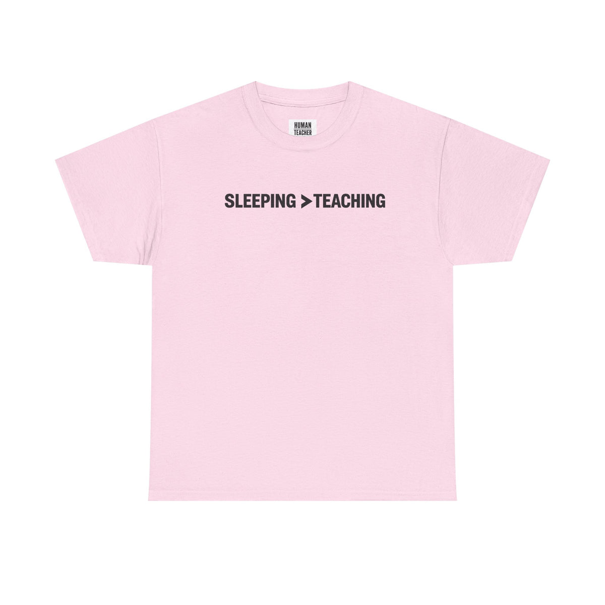 SLEEPING > TEACHING Tee