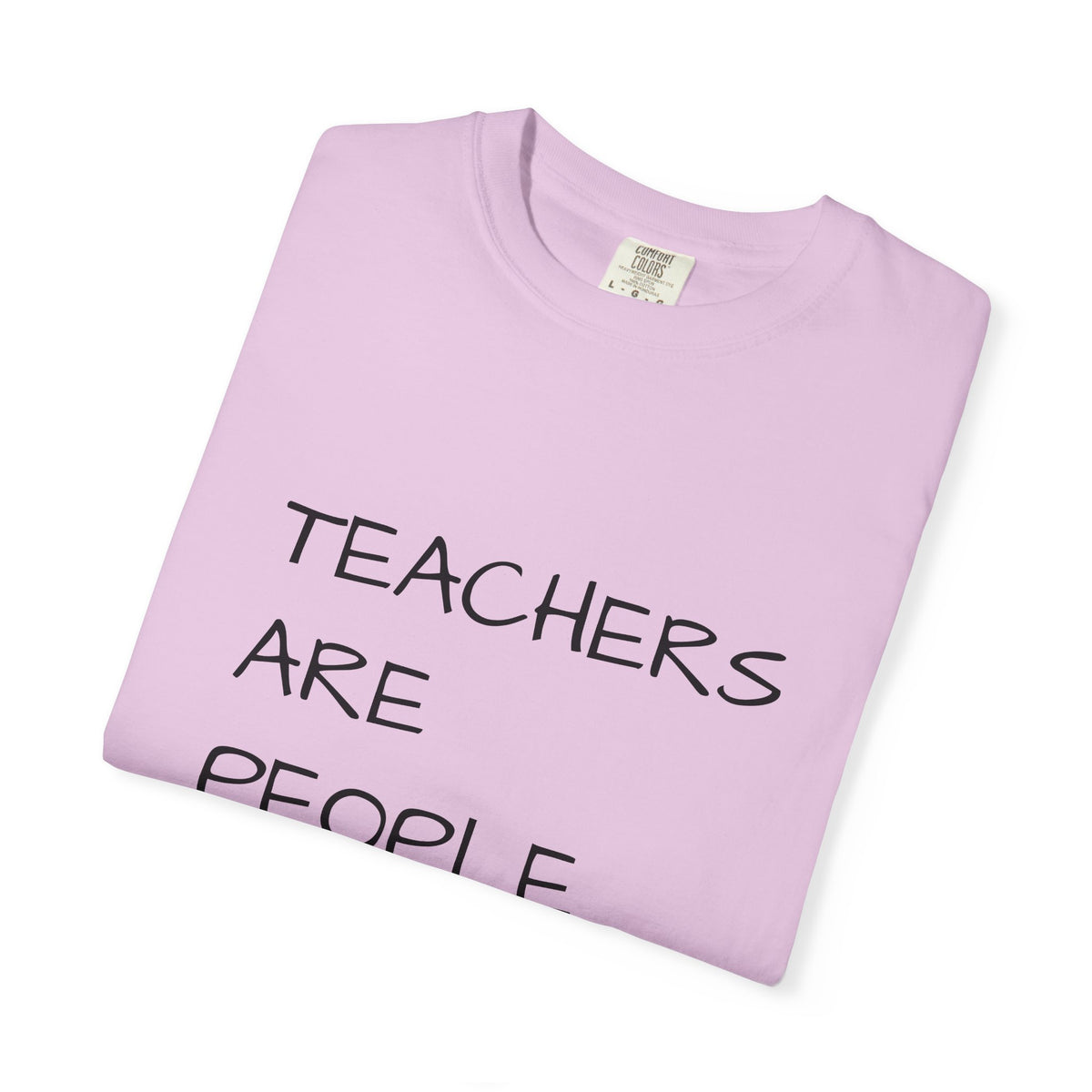 Teachers Are People Too Tee